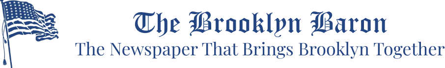 The Brooklyn Baron — The Newspaper That Brings Brooklyn Together
